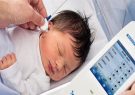 اجرای غربالگری شنوایی در ۱۹ زایشگاه آذربایجان‌شرقی